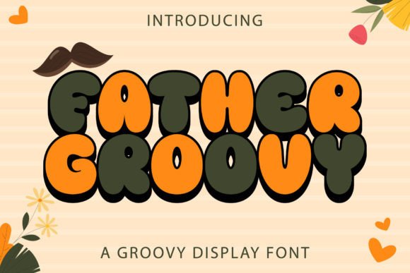 Father Groovy: A Playful Retro Display Font That Just Works
