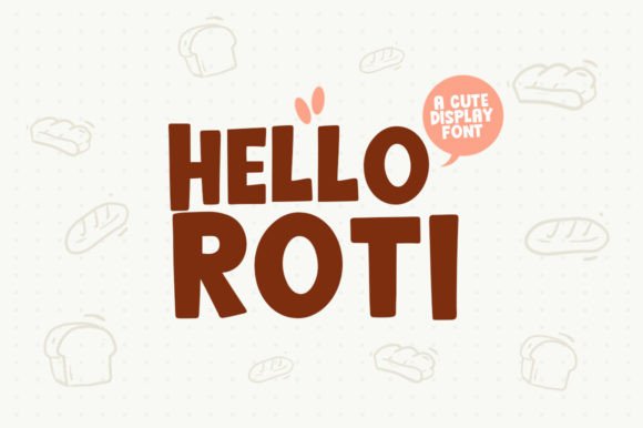 Hello Roti: A Cute, Modern Display Font for Handmade Brands