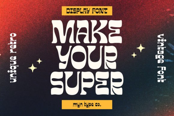 Make Your Super: A Sunny, Retro Display Font for Joyful Branding