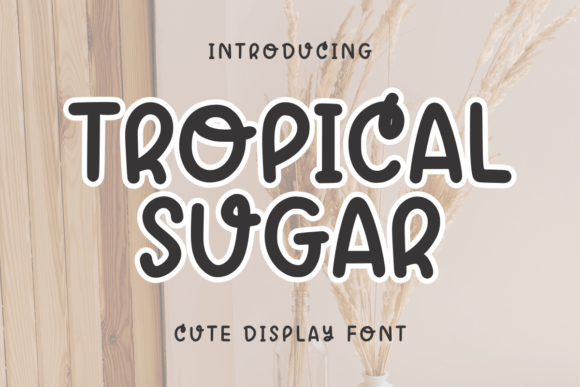 Tropical Sugar: A Playful Handwritten Font for Crafters